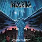 MANIA - Changing Times Re-Release CD